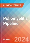 Poliomyelitis - Pipeline Insight, 2024- Product Image