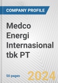 Medco Energi Internasional tbk PT Fundamental Company Report Including Financial, SWOT, Competitors and Industry Analysis- Product Image