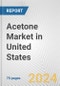 Acetone Market in United States: Business Report 2024 - Product Image