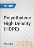 Polyethylene High Density (HDPE): 2024 World Market Outlook up to 2033- Product Image