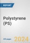 Polystyrene (PS): 2024 World Market Outlook up to 2033 - Product Thumbnail Image