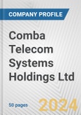 Comba Telecom Systems Holdings Ltd. Fundamental Company Report Including Financial, SWOT, Competitors and Industry Analysis- Product Image