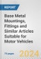 Base Metal Mountings, Fittings and Similar Articles Suitable for Motor Vehicles: European Union Market Outlook 2023-2027 - Product Thumbnail Image