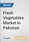 Fresh Vegetables Market in Pakistan: Business Report 2024 - Product Image
