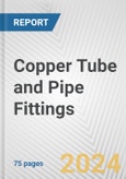 Copper Tube and Pipe Fittings: European Union Market Outlook 2023-2027- Product Image