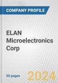 ELAN Microelectronics Corp. Fundamental Company Report Including Financial, SWOT, Competitors and Industry Analysis- Product Image