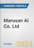 Marusan Ai Co. Ltd. Fundamental Company Report Including Financial, SWOT, Competitors and Industry Analysis- Product Image