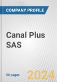 Canal Plus SAS Fundamental Company Report Including Financial, SWOT, Competitors and Industry Analysis- Product Image