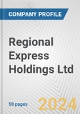 Regional Express Holdings Ltd. Fundamental Company Report Including Financial, SWOT, Competitors and Industry Analysis- Product Image