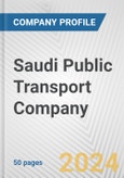 Saudi Public Transport Company Fundamental Company Report Including Financial, SWOT, Competitors and Industry Analysis- Product Image
