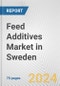 Feed Additives Market in Sweden: Business Report 2024 - Product Image