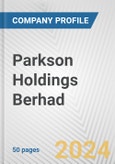 Parkson Holdings Berhad Fundamental Company Report Including Financial, SWOT, Competitors and Industry Analysis- Product Image