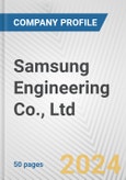 Samsung Engineering Co., Ltd. Fundamental Company Report Including Financial, SWOT, Competitors and Industry Analysis- Product Image