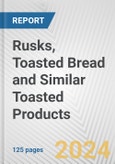 Rusks, Toasted Bread and Similar Toasted Products: European Union Market Outlook 2023-2027- Product Image