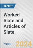 Worked Slate and Articles of Slate: European Union Market Outlook 2023-2027- Product Image