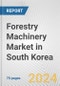 Forestry Machinery Market in South Korea: Business Report 2024 - Product Thumbnail Image