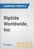 Riptide Worldwide, Inc. Fundamental Company Report Including Financial, SWOT, Competitors and Industry Analysis- Product Image