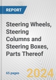 Steering Wheels, Steering Columns and Steering Boxes, Parts Thereof: European Union Market Outlook 2023-2027- Product Image