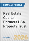 Real Estate Capital Partners USA Property Trust Fundamental Company Report Including Financial, SWOT, Competitors and Industry Analysis- Product Image