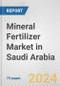 Mineral Fertilizer Market in Saudi Arabia: Business Report 2024 - Product Thumbnail Image