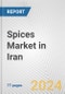 Spices Market in Iran: Business Report 2024 - Product Image
