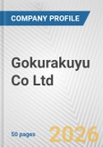 Gokurakuyu Co Ltd Fundamental Company Report Including Financial, SWOT, Competitors and Industry Analysis- Product Image