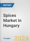 Spices Market in Hungary: Business Report 2024- Product Image