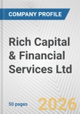 Rich Capital & Financial Services Ltd. Fundamental Company Report Including Financial, SWOT, Competitors and Industry Analysis- Product Image