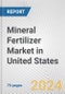 Mineral Fertilizer Market in United States: Business Report 2024 - Product Image
