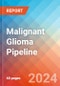 Malignant Glioma - Pipeline Insight, 2024 - Product Image