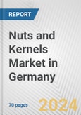 Nuts and Kernels Market in Germany: Business Report 2024- Product Image