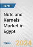 Nuts and Kernels Market in Egypt: Business Report 2024- Product Image