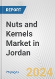 Nuts and Kernels Market in Jordan: Business Report 2024- Product Image