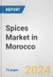 Spices Market in Morocco: Business Report 2024 - Product Image