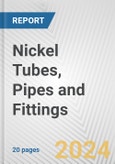 Nickel Tubes, Pipes and Fittings: European Union Market Outlook 2023-2027- Product Image