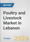 Poultry and Livestock Market in Lebanon: Business Report 2024- Product Image