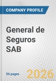 General de Seguros SAB Fundamental Company Report Including Financial, SWOT, Competitors and Industry Analysis- Product Image