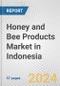 Honey and Bee Products Market in Indonesia: Business Report 2024 - Product Thumbnail Image