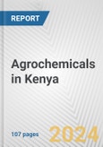 Agrochemicals in Kenya: Business Report 2024- Product Image