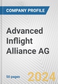 Advanced Inflight Alliance AG Fundamental Company Report Including Financial, SWOT, Competitors and Industry Analysis- Product Image