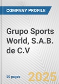Grupo Sports World, S.A.B. de C.V. Fundamental Company Report Including Financial, SWOT, Competitors and Industry Analysis- Product Image