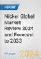 Nickel Global Market Review 2024 and Forecast to 2033 - Product Image