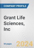 Grant Life Sciences, Inc. Fundamental Company Report Including Financial, SWOT, Competitors and Industry Analysis- Product Image