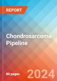 Chondrosarcoma - Pipeline Insight, 2024- Product Image