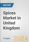 Spices Market in United Kingdom: Business Report 2024- Product Image