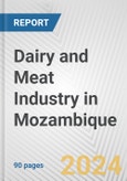 Dairy and Meat Industry in Mozambique: Business Report 2024- Product Image