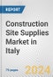 Construction Site Supplies Market in Italy: Business Report 2024 - Product Thumbnail Image
