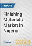 Finishing Materials Market in Nigeria: Business Report 2024- Product Image