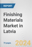 Finishing Materials Market in Latvia: Business Report 2024- Product Image