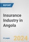 Insurance Industry in Angola: Business Report 2024 - Product Image